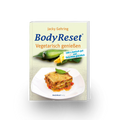 BodyReset - Vegetarisch geniessen als PDF